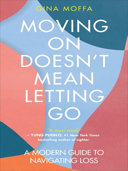 Title details for Moving On Doesn't Mean Letting Go by Gina Moffa - Wait list